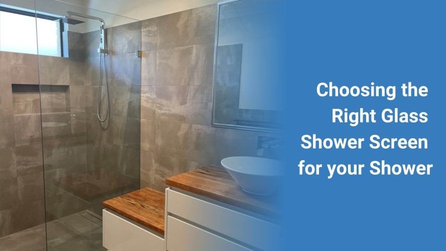 Choosing the Right Glass Shower Screen for your Shower