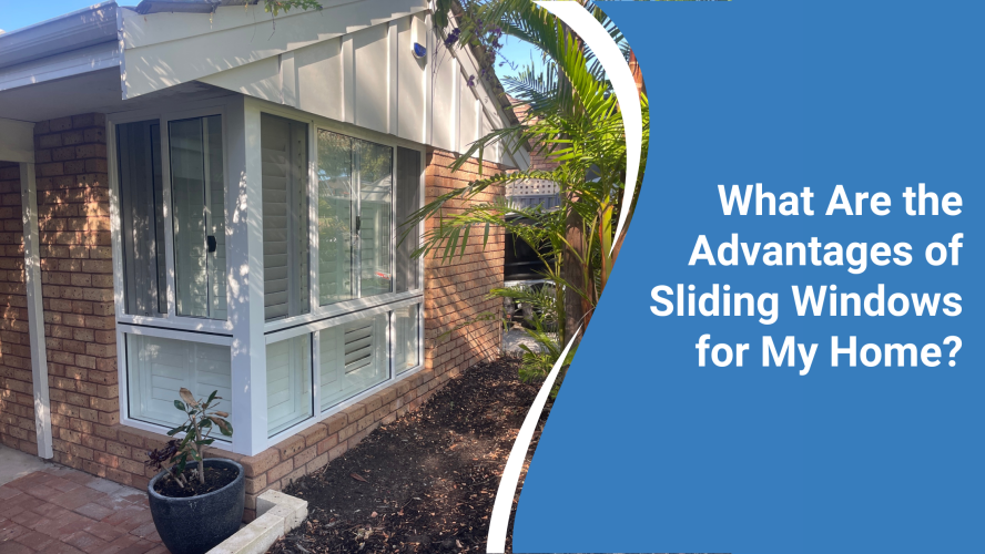 What are the advantages of Sliding Windows for My Home?